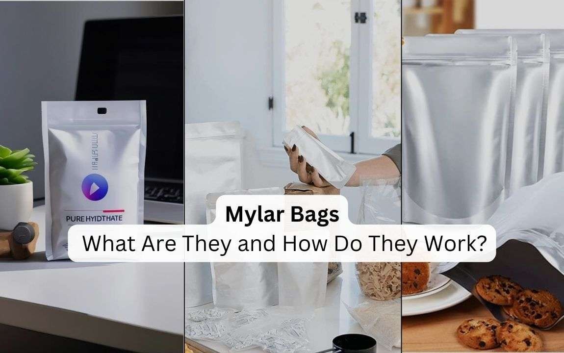 Mylar Bags What Are They and How Do They Work